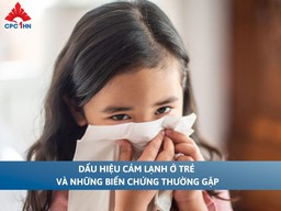 Dấu hiệu cảm lạnh ở trẻ và những biến chứng thường gặp?