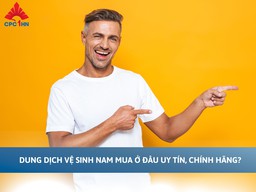 Dung dịch vệ sinh nam mua ở đâu uy tín, chính hãng?
