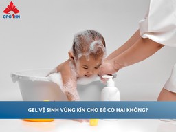 Gel vệ sinh vùng kín cho trẻ em có hại không? 