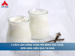 3 cách làm hồng vùng kín bằng sữa chua đơn giản, hiệu quả tại nhà