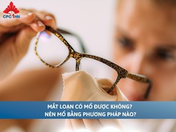 Mắt loạn có mổ được không? Nên mổ bằng phương pháp nào?