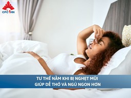 Tư thế nằm khi bị nghẹt mũi giúp dễ thở và ngủ ngon hơn
