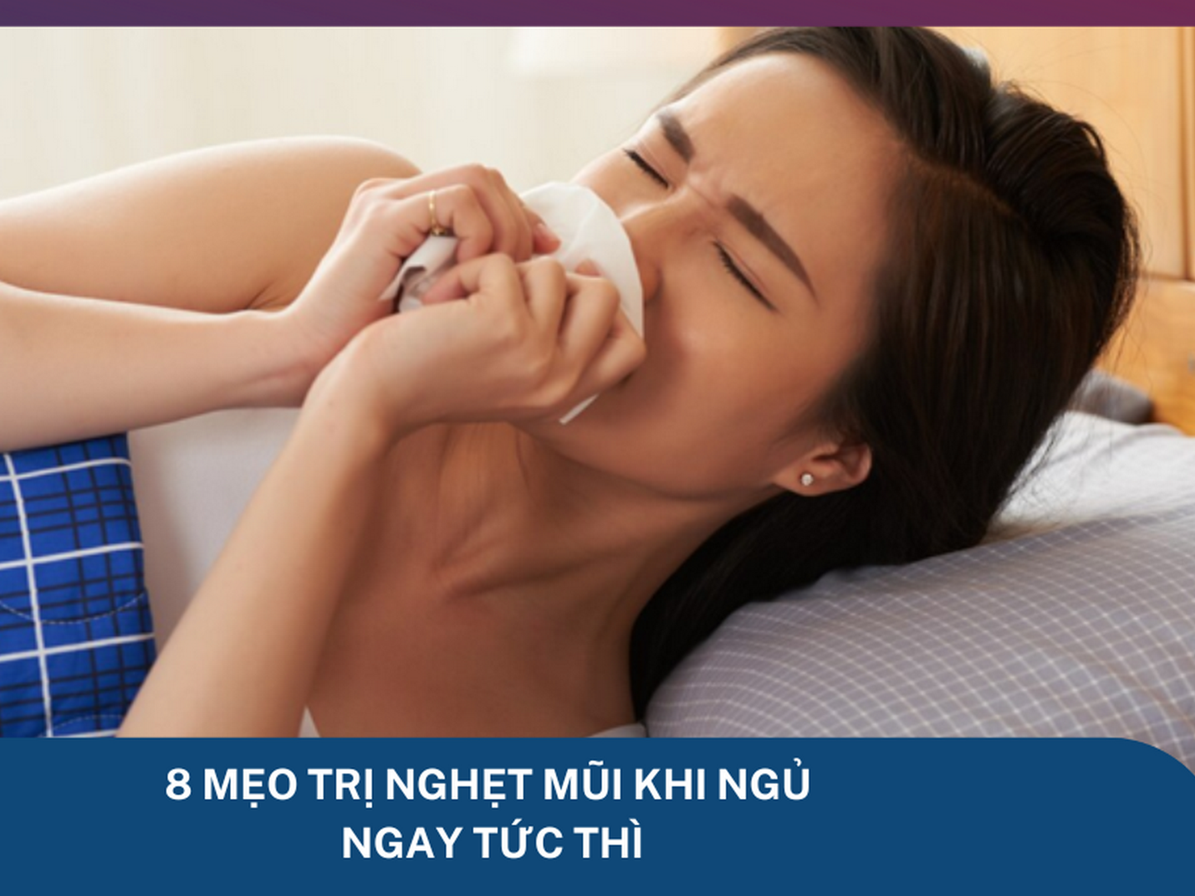 8 mẹo trị nghẹt mũi khi ngủ ngay tức thì
