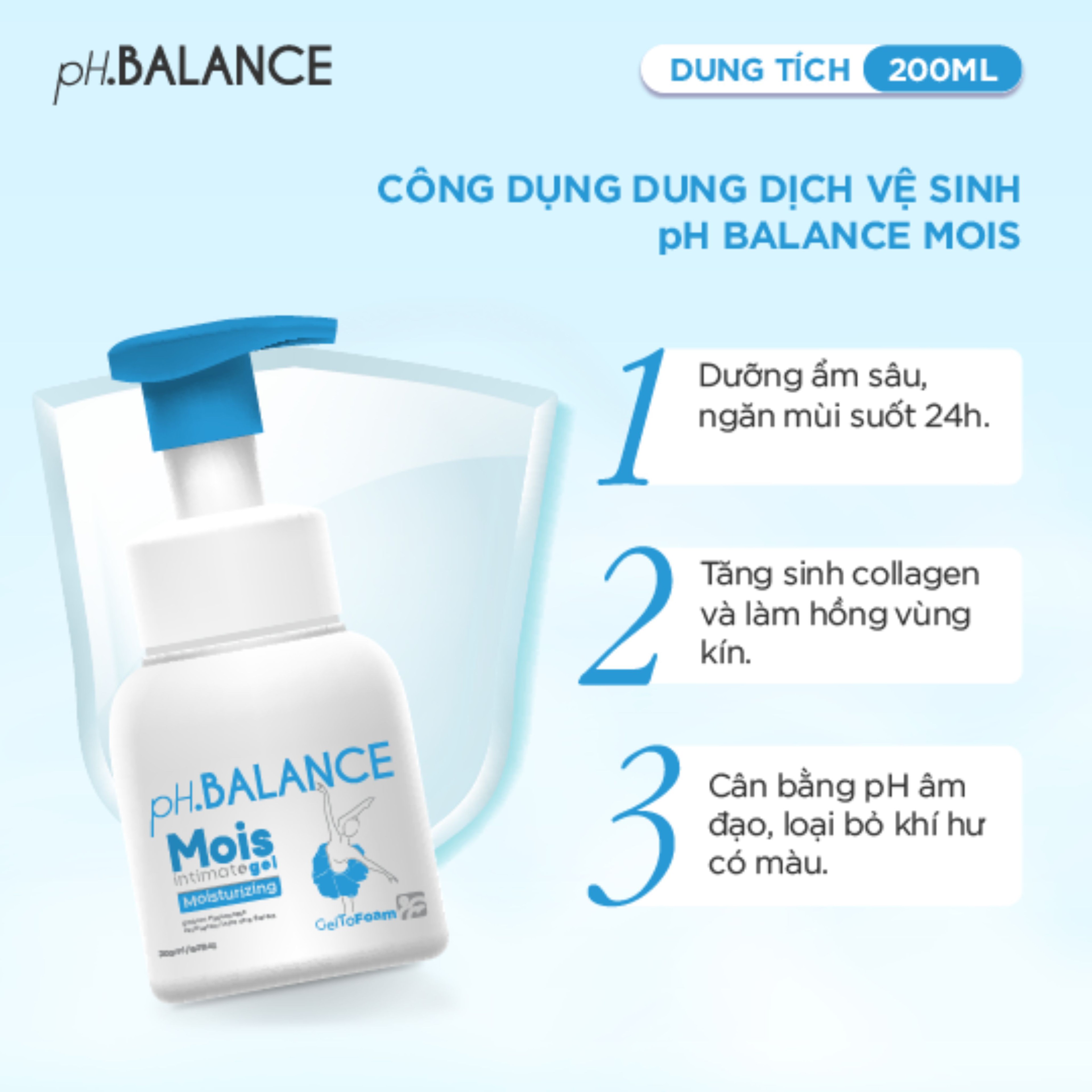 Gel Bọt pH Balance Mois Intimate dưỡng ẩm chuyên sâu, giảm khô hạn, cân bằng tự nhiên (Hộp 200ml)